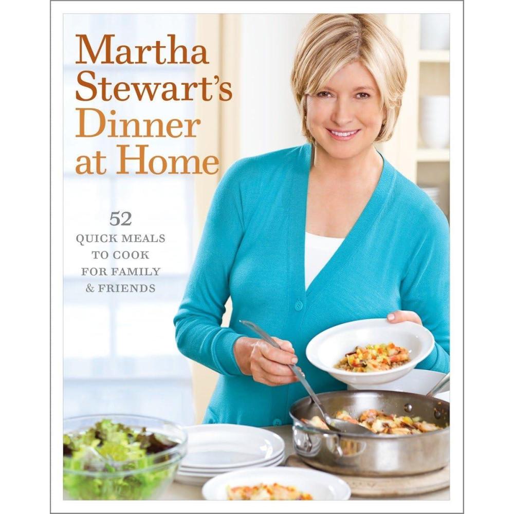 imageMartha Stewarts Dinner at Home 52 Quick Meals to Cook for Family and Friends A Cookbook