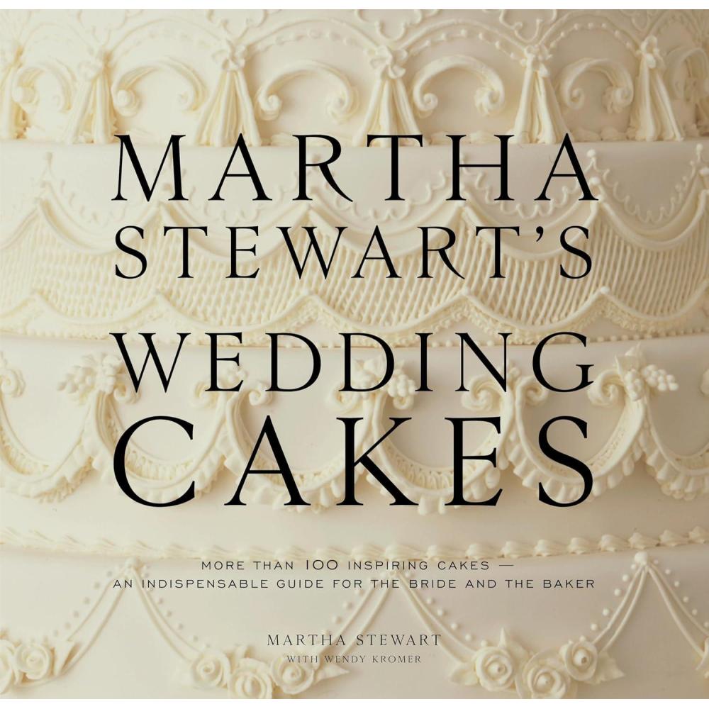 imageMartha Stewarts Wedding Cakes More Than 100 Inspiring CakesAn Indispensable Guide for the Bride and the Baker