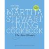 The Martha Stewart Living Cookbook: The New Classics