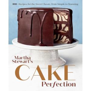 Martha Stewart’s Cake Perfection: 100+ Recipes for the Sweet Classic, from Simple to Stunning: A Baking Book